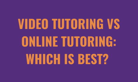 Video Tutoring Vs Online Tutoring | Tutorwiz