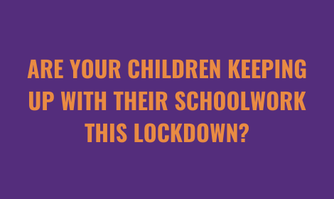 Are Your Children Keeping Up With Their Schoolwork This Lockdown? | Tutorwiz