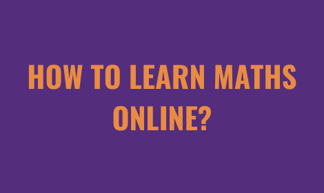 How To Learn Maths Online?