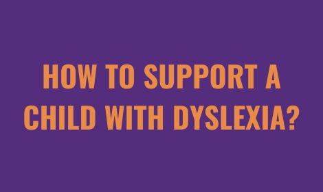 How To Support A Child With Dyslexia? | TUTORWIZ UK