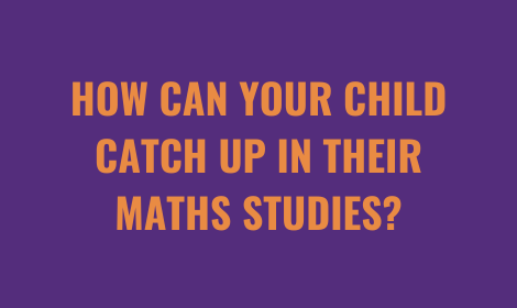 How Can Your Child Catch Up In Their Maths Studies? | Tutorwiz