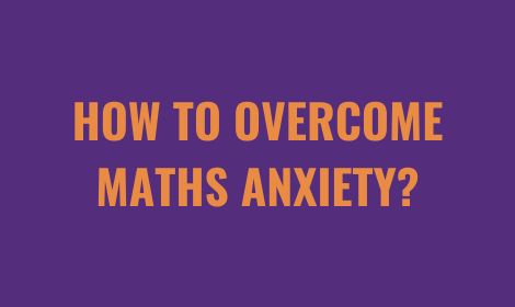 How To Overcome Maths Anxiety? | Tutorwiz